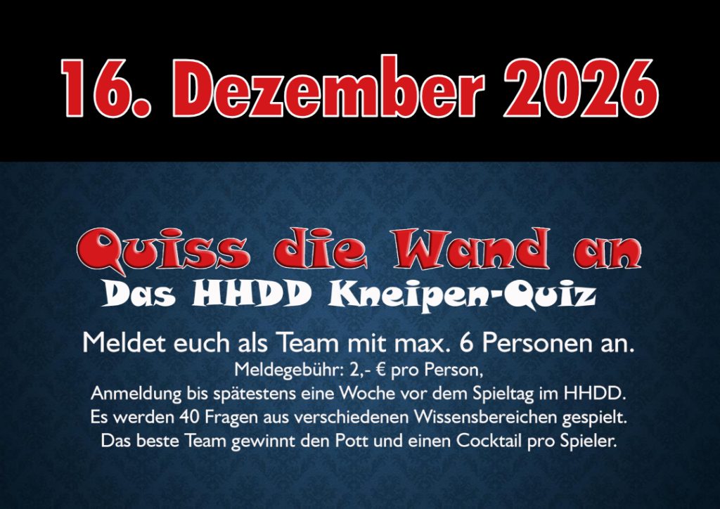 Plakat zum Kneipenquiz Quiss die Wand an am 16. Dezember 2026 im HappyHappyDingDong in Dortmund